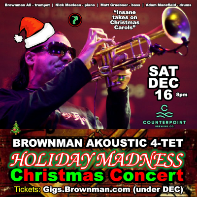 Brownman's HOLIDAY MADNESS (Insane takes on Xmas tunes!) - tour date at Counterpoint Brewing Co.