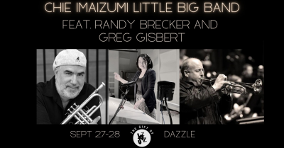 Chie Imaizumi Little Big Band Feat. Randy Brecker And Greg Gisbert at Dazzle Jazz Club