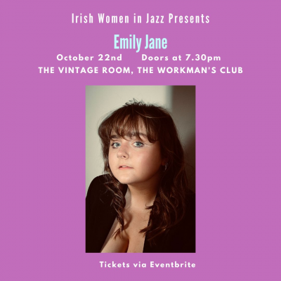 Emily Jane (presented By Irish Women In Jazz) at The Vintage Room | The Workmans Club - event poster Emily Jane (presented By Irish Women In Jazz) at The Vintage Room | The Workmans Club