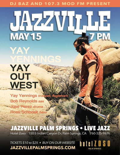 Jazzville Palm Springs - Yay Yennings Quartet at Hotel Zoso Palm Springs
