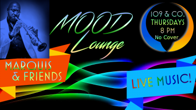 MarQuis & Friends MOOD lounge at 109 & Co. - event poster MarQuis & Friends MOOD lounge at 109 & Co.