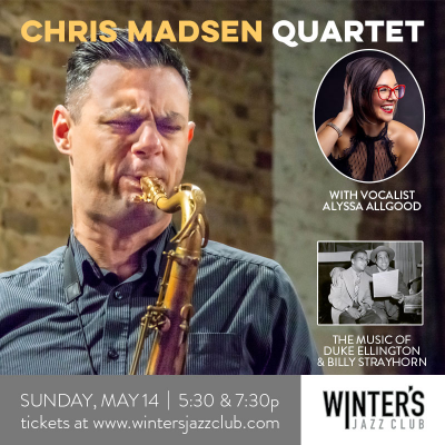 Chris Madsen Quartet With Guest Vocalist Alyssa Allgood at Winter's Jazz Club