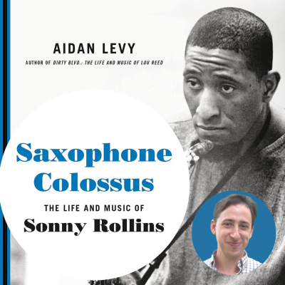 Book Talk With Saxophone Colossus Author Aidan Levy at Bookmarks Bookstore - event poster Book Talk With Saxophone Colossus Author Aidan Levy at Bookmarks Bookstore