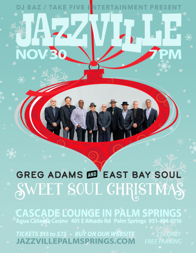 Greg Adams & East Bay Soul - Sweet Soul Christmas at Jazzville Palm Springs