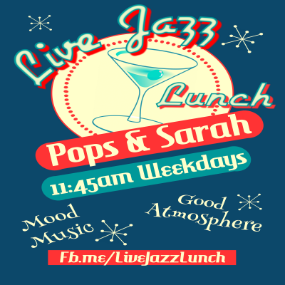 Livejazzlunch With Pops & Sarah Gardner at Livejazzlunch