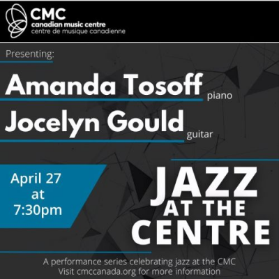 Jazz At The Centre - Amanda Tosoff And Jocelyn Gould at CMC