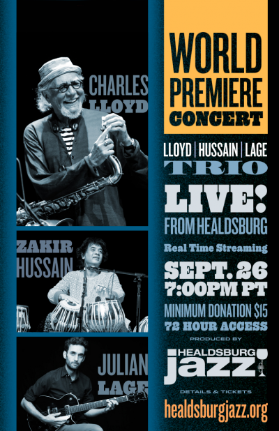 Lloyd-Hussain-Lage Trio at Healdsburg Jazz Festival at Paul Mahder Gallery - event poster Lloyd-Hussain-Lage Trio at Healdsburg Jazz Festival at Paul Mahder Gallery