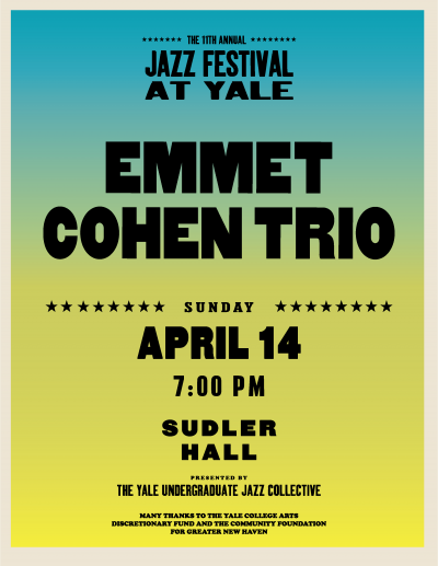 Emmet Cohen Trio at Jazz Festival At Yale at William L. Harkness Hall: Sudler Recital Hall - event poster Emmet Cohen Trio at Jazz Festival At Yale at William L. Harkness Hall: Sudler Recital Hall