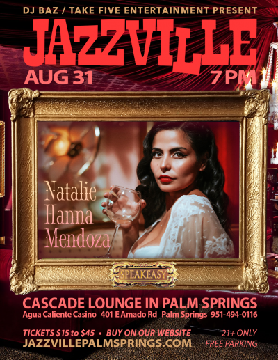 Natalie Hanna Mendoza With Quartet at Jazzville Palm Springs - event poster Natalie Hanna Mendoza With Quartet at Jazzville Palm Springs