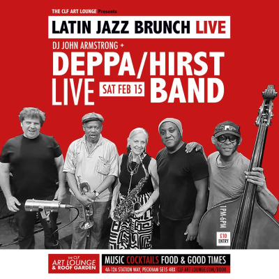 Latin Jazz Brunch Live With Deppa/hirst Band (live) + Dj John Armstrong at The CLF Art Lounge And Roof Garden - event poster Latin Jazz Brunch Live With Deppa/hirst Band (live) + Dj John Armstrong at The CLF Art Lounge And Roof Garden