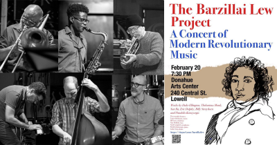 The Barzillai Lew Project - A Concert Of Revolutionary Music at Richard And Nancy Donahue Family Academic Arts Center Middlesex Community College - event poster The Barzillai Lew Project - A Concert Of Revolutionary Music at Richard And Nancy Donahue Family Academic Arts Center Middlesex Community College