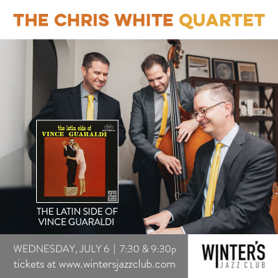 Chris White Trio - The Latin Side Of Vince Guaraldi at Winter's Jazz Club - event poster Chris White Trio - The Latin Side Of Vince Guaraldi at Winter's Jazz Club