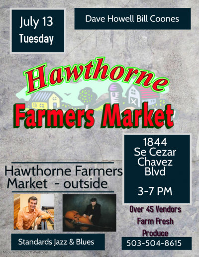 Bill Coones Dave Howell Hawthorne Farmers Market at Hawthorne Farmers Market - event poster Bill Coones Dave Howell Hawthorne Farmers Market at Hawthorne Farmers Market