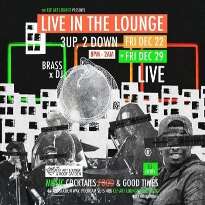 3 Up, 2 Down Live In The Lounge (xmas Specials) at The CLF Art Lounge And Roof Garden