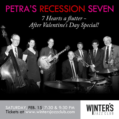 Petra's Recession Seven - An After Valentine's Day Special  at Winter's Jazz Club