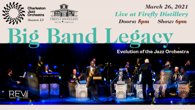 Live At Firefly: Big Band Legacy – Evolution Of The Jazz Orchestra at Firefly Distillery