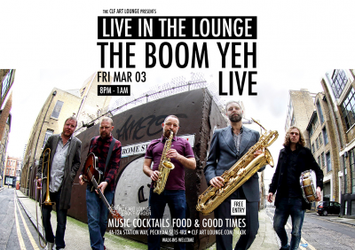 The Boom Yeh Live In The Lounge + Dj Nik Weston, Free Entry at The CLF Art Lounge And Roof Garden - event poster The Boom Yeh Live In The Lounge + Dj Nik Weston, Free Entry at The CLF Art Lounge And Roof Garden