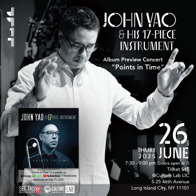 John Yao & His 17-piece Instrument at Culture Lab LIC - event poster John Yao & His 17-piece Instrument at Culture Lab LIC