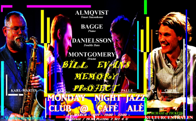 Bill Evans - Jazz Celebration & Tribute Project, Feat: Karl-Martin Almqvist, Carl Bagge, Palle Danielsson & Chris Montgomery -Quartet- @ Café Alé 4/3 2019 at Café Alé - Live Music Place -