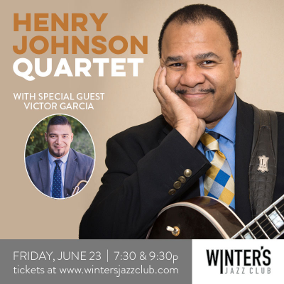 Henry Johnson Quartet With Special Guest Victor Garcia at Winter's Jazz Club