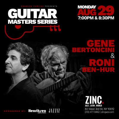 Guitar Masters Series: Gene Bertoncini & Roni Ben-hur at Zinc Bar