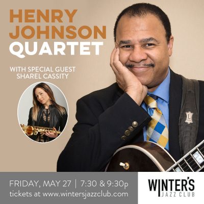Henry Johnson Quartet With Guest Sharel Cassity at Winter's Jazz Club
