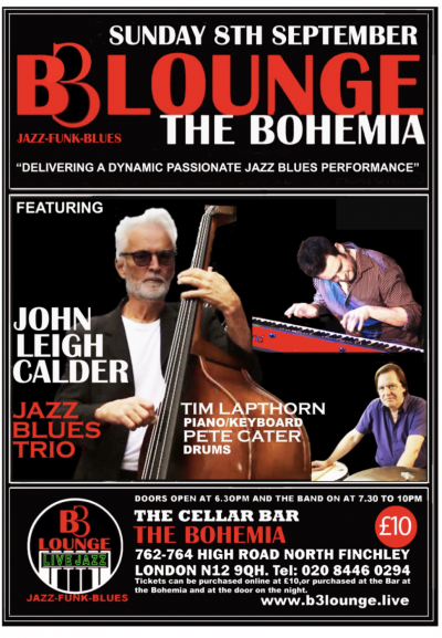 John Leigh Calder Jazz Blues Trio at B3 Lounge The Cellar Bar The Bohemia