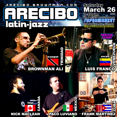 BROWNMAN & ARECIBO Feat. LUIS FRANCO (latin-jazz) at Supermarket