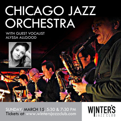 Chicago Jazz Orchestra + Alyssa Allgood at Winter's Jazz Club