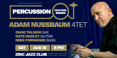 Percussion Masters Series: Adam Nussbaum Quartet at Zinc Bar - event poster Percussion Masters Series: Adam Nussbaum Quartet at Zinc Bar