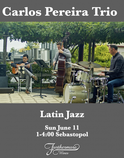Carlos Pereira Quartet at Furthermore Wines Sebastopol