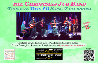 Christmas Jug Band At Freight & Salvage With Special Guest Kathy Kennedy at The Freight - event poster Christmas Jug Band At Freight & Salvage With Special Guest Kathy Kennedy at The Freight