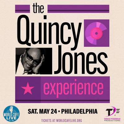 The Quincy Jones Experience at World Cafe Live
