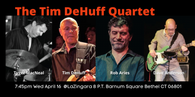 Tim Dehuff Quartet  at Bethel Jazz At La Zingara