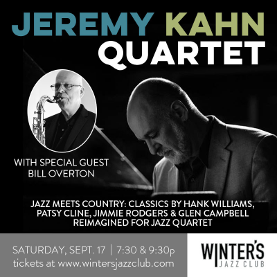 Jeremy Kahn Quartet With Special Guest Bill Overton at Winter's Jazz Club - event poster Jeremy Kahn Quartet With Special Guest Bill Overton at Winter's Jazz Club