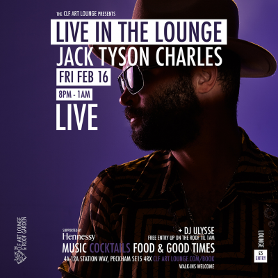 Jack Tyson Charles Live In The Lounge + Ulysse Up On The Roof at The CLF Art Lounge And Roof Garden - event poster Jack Tyson Charles Live In The Lounge + Ulysse Up On The Roof at The CLF Art Lounge And Roof Garden