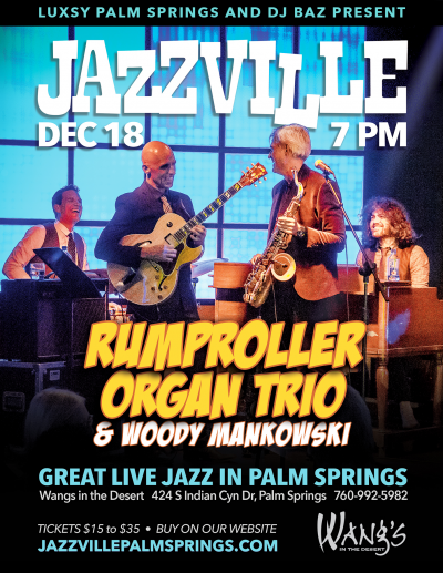 Rumproller Organ Trio - Jazzville Palm Springs at Wang's In The Desert
