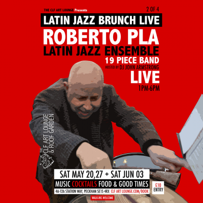 Latin Jazz Brunch Live With Roberto Pla Latin Jazz Ensemble (live) And Dj John Armstrong at The CLF Art Lounge And Roof Garden