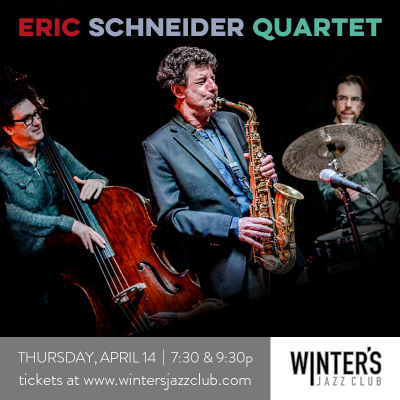 Eric Schneider Quartet at Winter's Jazz Club