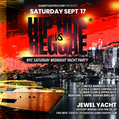 Nyc Saturday Midnight Cruise Jewel Yacht Hip Hop Vs Reggae® 2022 at Skyport Marina - event poster Nyc Saturday Midnight Cruise Jewel Yacht Hip Hop Vs Reggae® 2022 at Skyport Marina