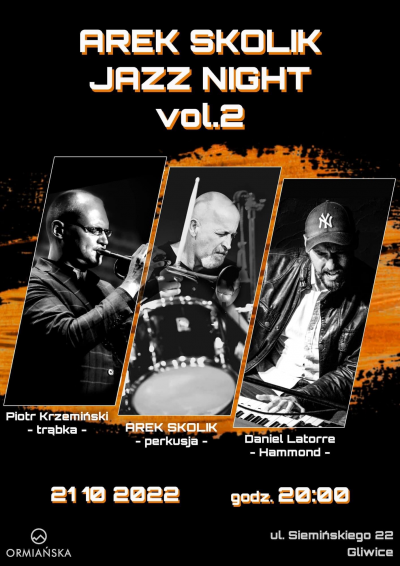 Jazz Nights With Arek Skolik, Piotr Krzeminski And Daniel Latorre at Ormianska - event poster Jazz Nights With Arek Skolik, Piotr Krzeminski And Daniel Latorre at Ormianska