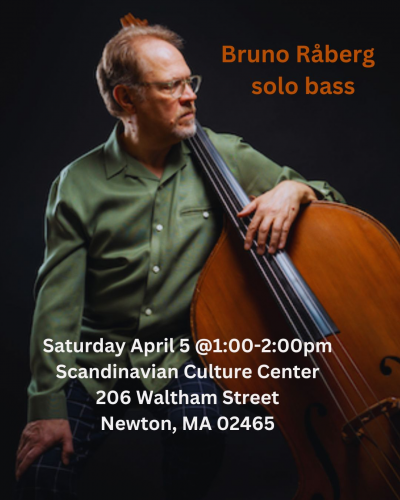 Bruno RĂĄberg - Solo Bass at Scandinavian Cultural Center - event poster Bruno RĂĄberg - Solo Bass at Scandinavian Cultural Center
