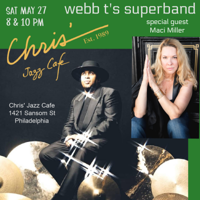 Webb T's Superband With Maci Miller at Chris' Jazz Cafe - event poster Webb T's Superband With Maci Miller at Chris' Jazz Cafe