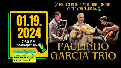 2024 Grand Opening: Paulinho Garcia Trio! at The Merc