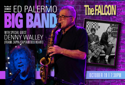 Ed Palermo Big Band - Featuring Denny Walley at The Falcon - event poster Ed Palermo Big Band - Featuring Denny Walley at The Falcon