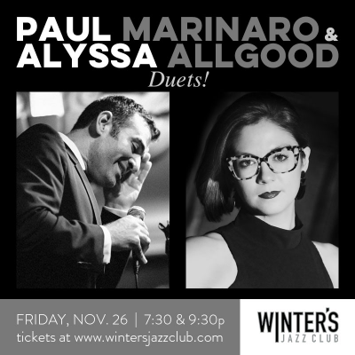 Paul Marinaro & Alyssa Allgood - Duets! at Winter's Jazz Club