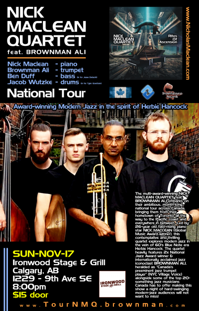 NICK MACLEAN QUARTET feat. BROWNMAN ALI (Calgary) at Ironwood Stage & Grill