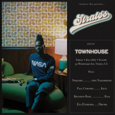 Stratøs Ft. Paul Cornish, Brandon Rose, Efa Etoroma at Townhouse Venice - event poster Stratøs Ft. Paul Cornish, Brandon Rose, Efa Etoroma at Townhouse Venice