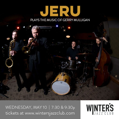 Jeru - Plays The Music Of Gerry Mulligan at Winter's Jazz Club - event poster Jeru - Plays The Music Of Gerry Mulligan at Winter's Jazz Club