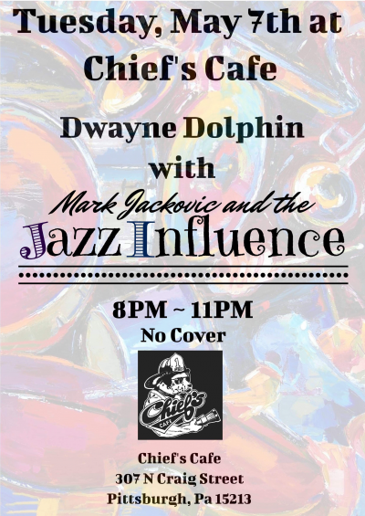 Dwayne Dolphin With Mark Jackovic And The Jazz Influence at Chief's Cafe - event poster Dwayne Dolphin With Mark Jackovic And The Jazz Influence at Chief's Cafe